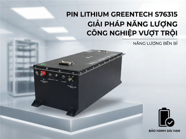 Pin Lithium Greentech S76315 Cho Xe Điện Bốn Bánh: Bền Bỉ, Hiệu Suất Cao & Giá Tốt Nhất